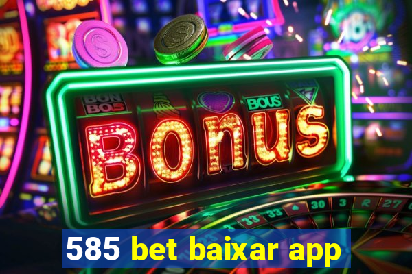 585 bet baixar app